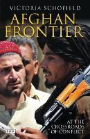 Afghan Frontier: At the Crossroads of Conflict (Paperback)