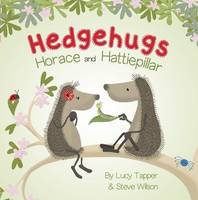Hedgehugs: Horace and Hattiepillar - Hedgehugs (Board book)