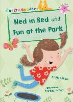 Ned in Bed and Fun at the Park (Pink Early Reader) - Pink Band (Paperback)