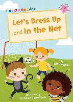 Let's Dress Up and In the Net: (Pink Early Reader) (Paperback)