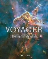 Voyager: 101 Wonders Between Earth and the Edge of the Cosmos (Hardback)