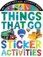 Things That Go Sticker Activities - My First Sticker Activity Book