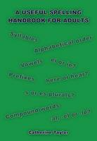 A Useful Spelling Handbook For Adults (Paperback)
