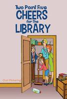 Two Point Five Cheers for the Library (Paperback)