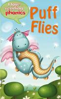 I Love Reading Phonics Level 3: Puff Flies - I Love Reading Phonics (Hardback)