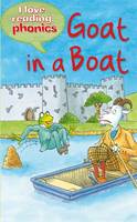 I Love Reading Phonics Level 3: Goat in a Boat - I Love Reading Phonics (Hardback)