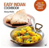 Easy Indian Cookbook: Over 70 Deliciously Simple Recipes (Paperback)