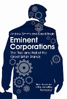 Eminent Corporations: The Rise and Fall of the Great British Brands (Paperback)