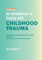 An Introduction to Coping with Childhood Trauma - An Introduction to Coping series (Paperback)