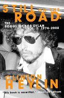 Still on the Road: The Songs of Bob Dylan Vol. 2 1974-2008 (Paperback)