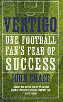 Vertigo: One Football Fan's Fear of Success (Paperback)
