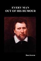 Every Man Out Of His Humour (Paperback)