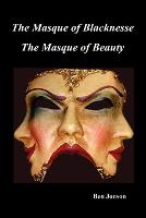 Masque of Blacknesse. Masque of Beauty. (Paperback)