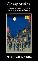 Composition: A Series of Exercises in Art Structure for the Use of Students and Teachers (Hardback)