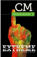Critical Muslim 17: Extreme (Paperback)