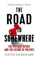 The Road to Somewhere: The Populist Revolt and the Future of Politics (Hardback)