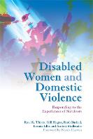 Disabled Women and Domestic Violence: Responding to the Experiences of Survivors (Paperback)