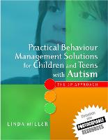Practical Behaviour Management Solutions for Children and Teens with Autism: The 5P Approach (Paperback)