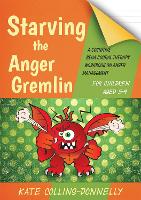 Starving the Anger Gremlin for Children Aged 5-9