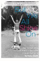 But We All Shine On: The Remarkable Orphans of Burbank Children's Home (Paperback)