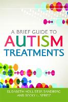 A Brief Guide to Autism Treatments (Paperback)