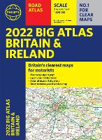 2022 Philip's Big Road Atlas Britain and Ireland: (A3 Paperback) - Philip's Road Atlases (Paperback)