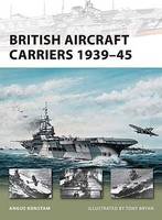 British Aircraft Carriers 1939-45 - New Vanguard (Paperback)