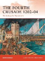The Fourth Crusade 1202–04: The betrayal of Byzantium - Campaign (Paperback)