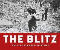 The Blitz - an Illustrated History - General Military (Hardback)