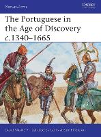 The Portuguese in the Age of Discovery c.1340–1665 - Men-at-Arms (Paperback)