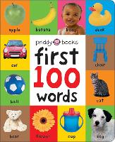First 100 Words: A Padded Board Book - First 100 Soft To Touch (Hardback)