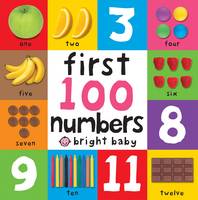 First 100 Numbers: First 100 Board Book - First 100 Board Book (Board book)