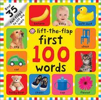 First 100 Words: First 100 Lift the Flap - First 100 Lift The Flap (Hardback)