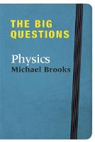The Big Questions: Physics (Hardback)