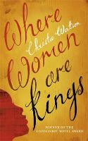 Where Women are Kings: from the author of The Language of Kindness (Hardback)