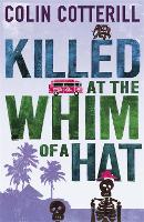 Killed at the Whim of a Hat (Paperback)