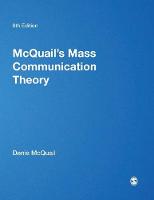 McQuail's Mass Communication Theory (Hardback)