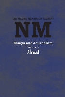 Essays and Journalism, Volume 5: Abroad - Naomi Mitchison Library 5 (Paperback)