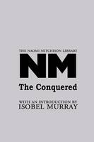 The Conquered - The Naomi Mitchison Library 19 (Paperback)
