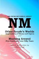Other People's Worlds, and Mucking Around - The Naomi Mitchison Library 44 (Paperback)