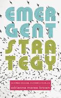 Emergent Strategy: Shaping Change, Changing Worlds (Paperback)