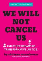 We Will Not Cancel Us: And Other Dreams of Transformative Justice (Paperback)