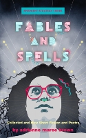 Fables And Spells: Collected and New Short Fiction and Poetry (Paperback)