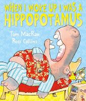 When I Woke Up I Was a Hippopotamus (Paperback)