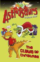 Astrosaurs 11: The Claws of Christmas - Astrosaurs (Paperback)