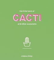 The Little Book of Cacti and Other Succulents