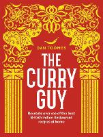 The Curry Guy: Recreate Over 100 of the Best British Indian Restaurant Recipes at Home (Hardback)