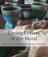 Living Letters of the Word: Readings & Meditations from the Iona Community (Paperback)