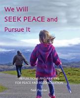 We Will Seek Peace And Pursue It (Paperback)