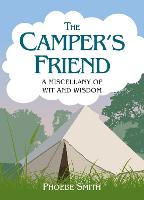 The Camper's Friend: A Miscellany of Wit and Wisdom (Hardback)